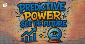 How Predictive Analytics Drives Growth by Forecasting Market Trends & Customer Behavior